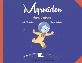 Couverture du produit · Myrmidon, Tome 2 : Myrmidon dans l'espace