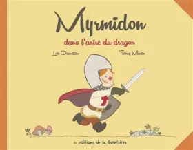 Couverture du produit · Myrmidon, Tome 3 : Myrmidon dans l'antre du dragon
