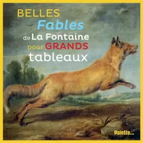 Couverture du produit · Belles Fables de La Fontaine pour Grands tableaux