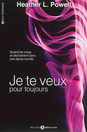 Couverture du produit · Je te veux, Tome 2 : Je te veux pour toujours