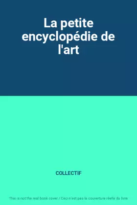 Couverture du produit · La petite encyclopédie de l'art