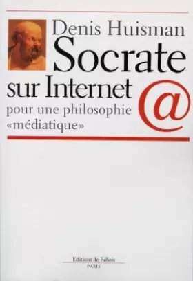 Couverture du produit · Socrate sur internet : Pour une philosophie « médiatique »