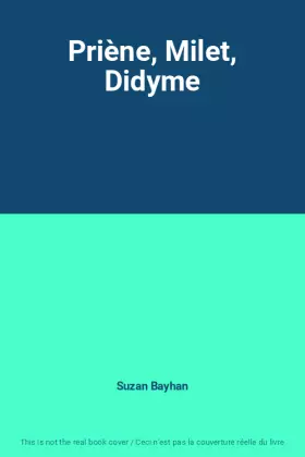 Couverture du produit · Priène, Milet, Didyme