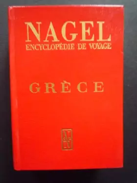 Couverture du produit · Grèce (Nagel, encyclopédie de voyage)