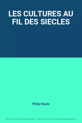 Couverture du produit · LES CULTURES AU FIL DES SIECLES