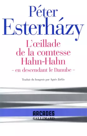 Couverture du produit · L'Œillade de la comtesse Hahn-Hahn: - en descendant le Danube -