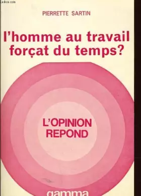 Couverture du produit · L'homme au travail forcat du temps ?