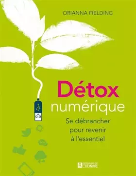 Couverture du produit · Détox numérique - Se débrancher pour revenir à l'essentiel