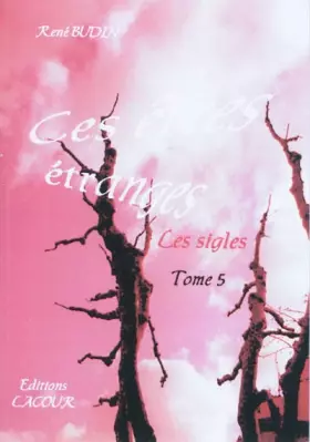 Couverture du produit · Ces êtres étranges : les sigles: Tome 5