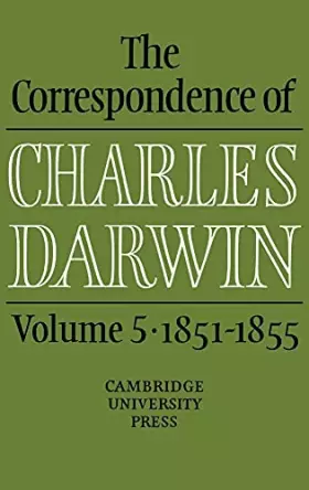 Couverture du produit · The Correspondence of Charles Darwin: Volume 5, 1851–1855