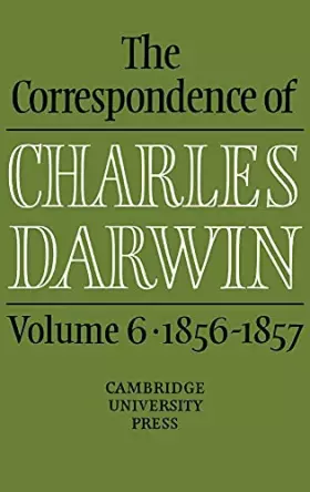 Couverture du produit · The Correspondence of Charles Darwin: Volume 6, 1856–1857