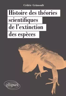 Couverture du produit · Histoire des Théories Scientifiques de l'Extinction des Espèces