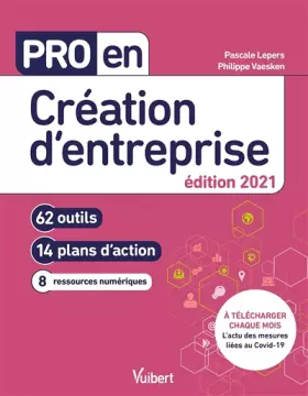Couverture du produit · Pro en Création d'entreprise édition 2021: 62 outils et 14 plans d'action