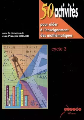 Couverture du produit · 50 activités pour aider à l'enseignement des mathématiques : Cycle 3