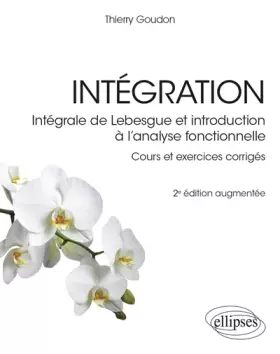 Couverture du produit · Intégration - Intégrale de Lebesgue et introduction à l’analyse fonctionnelle: Cours et exercices corrigés