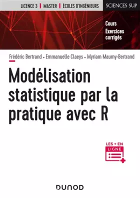 Couverture du produit · Modélisation statistique par la pratique avec R - Cours et exercices corrigés: Cours et exercices corrigés