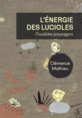 Couverture du produit · L'énergie des lucioles: Possible paysagers