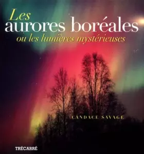 Couverture du produit · Les Aurores Boreales Ou Les Lumieres Mysterieuses