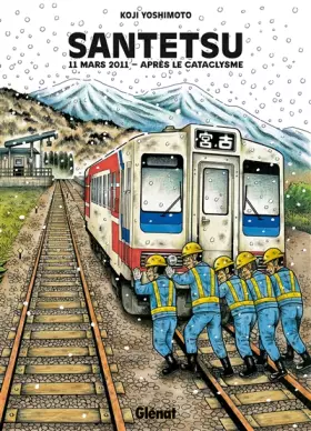 Couverture du produit · Santetsu - 11 mars 2011 - Après le cataclysme