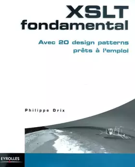 Couverture du produit · XSLT fondamental : Avec 20 design patterns prêts à l'emploi