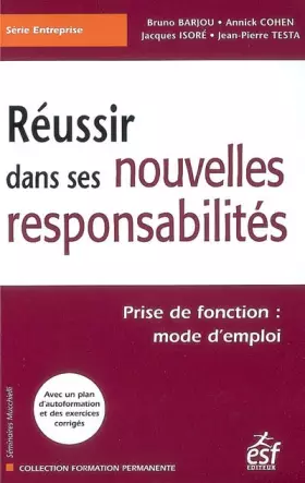 Couverture du produit · Réussir dans ses nouvelles responsabilités : Prise de fonction : mode d'emploi