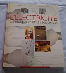Couverture du produit · L'électricité : Les montages et les éclairages