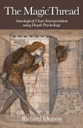 Couverture du produit · The Magic Thread: Astrological Chart Interpretation Using Depth Psychology