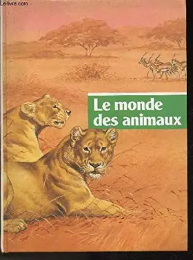 Couverture du produit · Le monde des animaux (Collection "Je découvre")