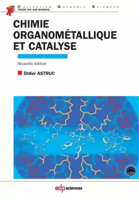 Couverture du produit · Chimie organométallique et catalyse: Avec exercices corrigés