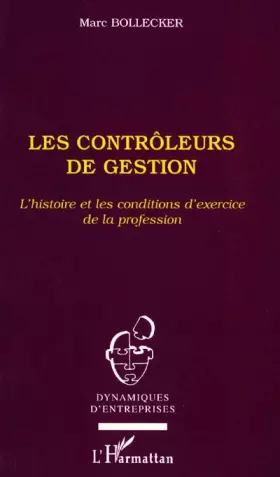 Couverture du produit · Les contrôleurs de gestion : L'histoire et les conditions d'exercice de la profession