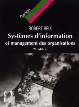 Couverture du produit · SYSTEMES D'INFORMATION ET MANAGEMENT DES ORGANISATIONS. 2ème édition