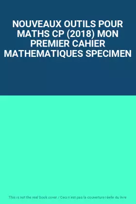 Couverture du produit · NOUVEAUX OUTILS POUR MATHS CP (2018) MON PREMIER CAHIER MATHEMATIQUES SPECIMEN