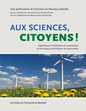 Couverture du produit · Aux sciences citoyens !: Expériences et méthodes de consultation sur les enjeux scientifiques de notre temps