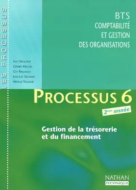 Couverture du produit · Processus 6 BTS CGO 2ème année. Gestion de la trésorerie et du financement