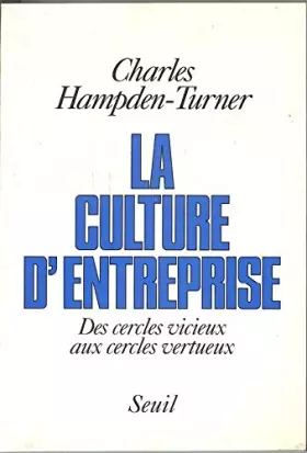 Couverture du produit · La Culture d'entreprise : Des cercles vicieux aux cercles vertueux