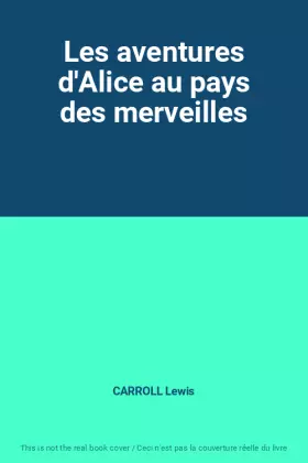 Couverture du produit · Les aventures d'Alice au pays des merveilles