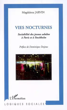Couverture du produit · Vies nocturnes : Sociabilité des jeunes adultes à Paris et à Stockholm