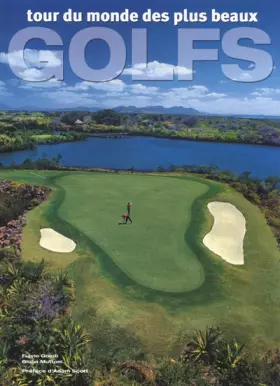 Couverture du produit · Tour du monde des plus beaux golfs