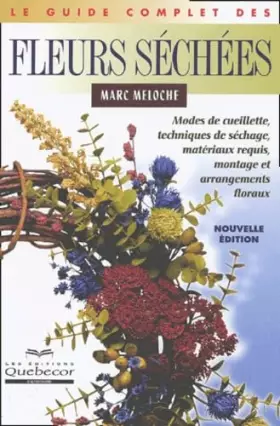 Couverture du produit · Le guide complet des fleurs séchées