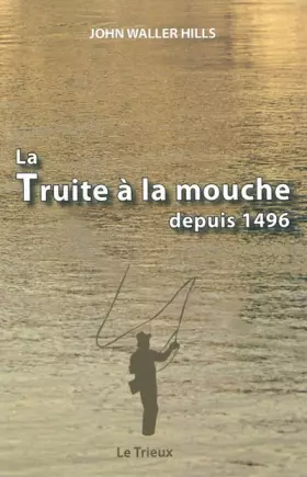 Couverture du produit · La truite à la mouche depuis 1496