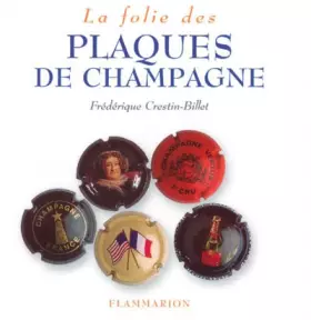 Couverture du produit · La folie des plaques de champagne