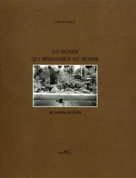 Couverture du produit · Un monde qui ressemble au monde : Le jardin de Kyôto