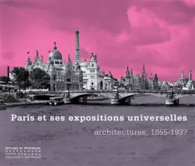 Couverture du produit · Paris et ses expositions universelles, architectur
