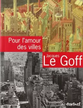 Couverture du produit · Pour l'amour des villes : Entretiens avec Jean Lebrun