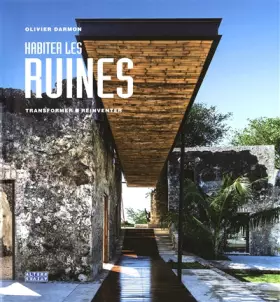 Couverture du produit · Habiter les ruines: Transformer - réinventer