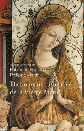 Couverture du produit · Dictionnaire historique de la Vierge Marie
