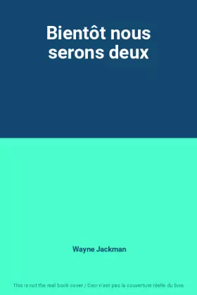 Couverture du produit · Bientôt nous serons deux