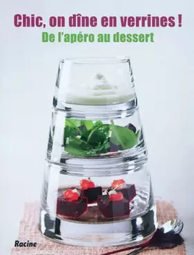 Couverture du produit · Chic, on dine en verrines ! De l'apéro au dessert
