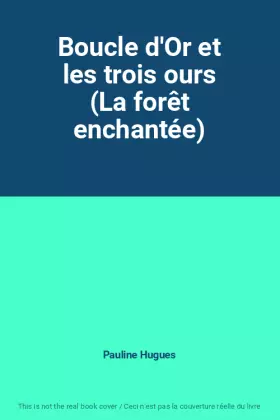 Couverture du produit · Boucle d'Or et les trois ours (La forêt enchantée)