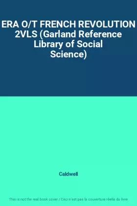 Couverture du produit · ERA O/T FRENCH REVOLUTION 2VLS (Garland Reference Library of Social Science)